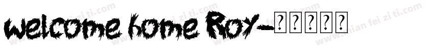 welcome home Roy字体转换